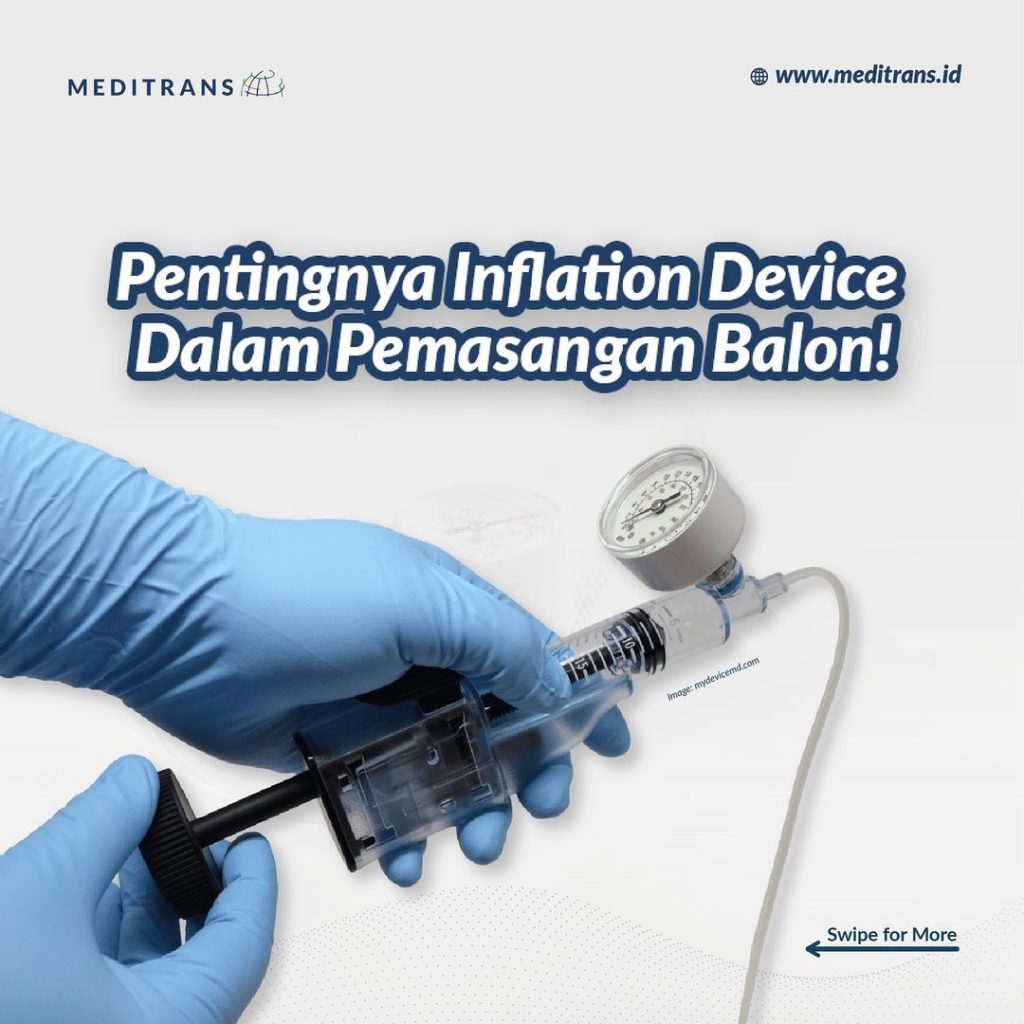 Pentingnya Inflation Device dalam Pemasangan Balon (Angioplasti)