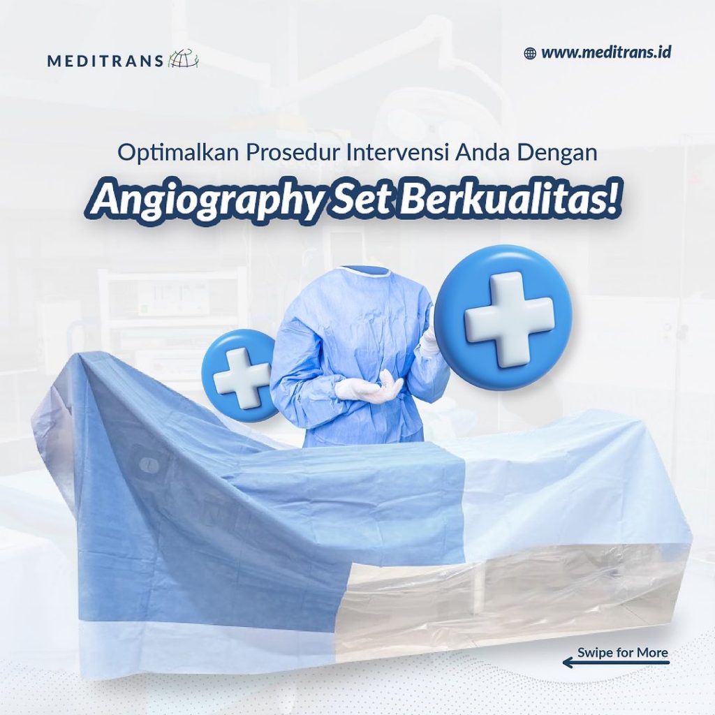 Optimalkan Prosedur Intervensi Anda dengan Angiography Set Berkualitas!