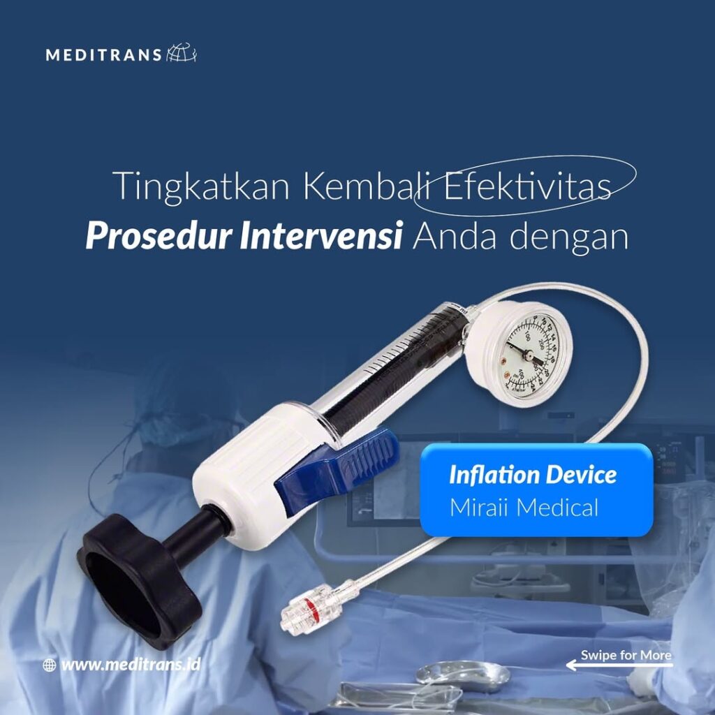 Tingkatkan Efektivitas Prosedur Intervensi dengan Inflation Device Miraii Medical